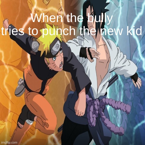 lol | When the bully tries to punch the new kid | image tagged in oh wow are you actually reading these tags | made w/ Imgflip meme maker