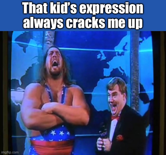 captain insano | That kid’s expression always cracks me up | image tagged in captain insano | made w/ Imgflip meme maker