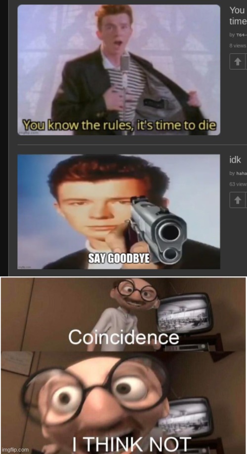 Coincidence? I think not | image tagged in coincidence i think not,oof | made w/ Imgflip meme maker