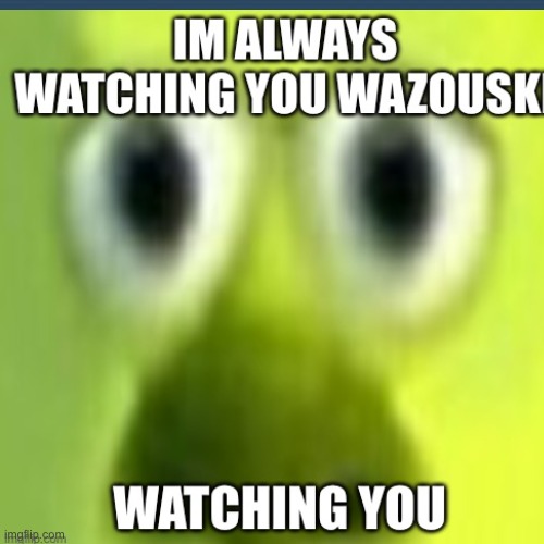 watcing cursed wazouski | image tagged in cursed image | made w/ Imgflip meme maker