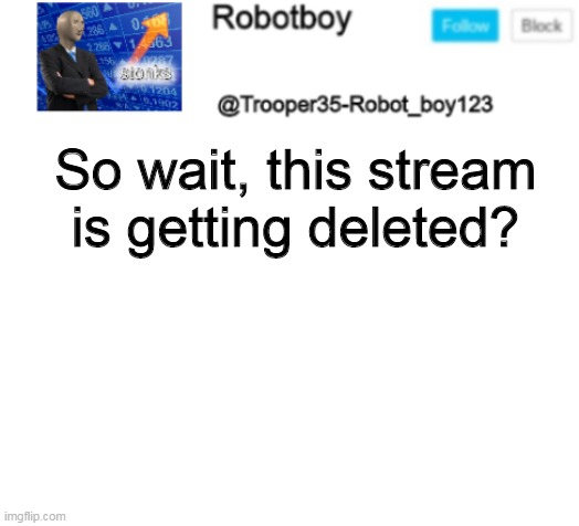 I heard something about a purge | So wait, this stream is getting deleted? | image tagged in bruh | made w/ Imgflip meme maker