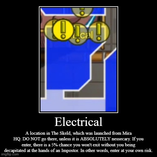 Important Message. | image tagged in funny,demotivationals,among us,electrical | made w/ Imgflip demotivational maker