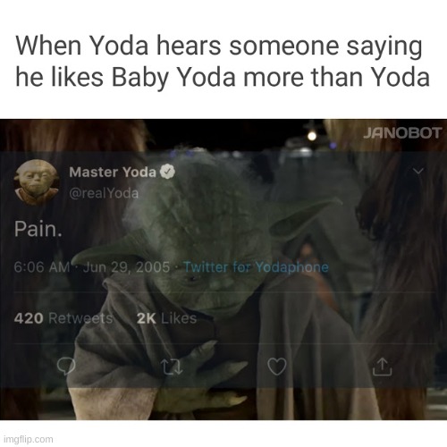 master yoda pain | image tagged in pain,baby yoda,star wars yoda | made w/ Imgflip meme maker