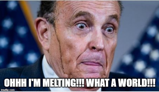 Voter Fraud Claims Got Me Like | OHHH I'M MELTING!!! WHAT A WORLD!!! | image tagged in rudy giuliani,president trump | made w/ Imgflip meme maker