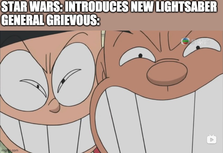 STAR WARS: INTRODUCES NEW LIGHTSABER
GENERAL GRIEVOUS: | image tagged in star wars,lightsaber | made w/ Imgflip meme maker