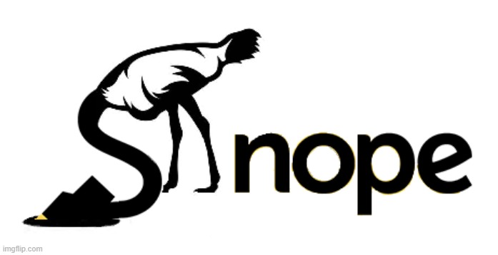 Snopes Ostrich Head in Sand Template | image tagged in snopes,fact check,parody,politics,political meme | made w/ Imgflip meme maker