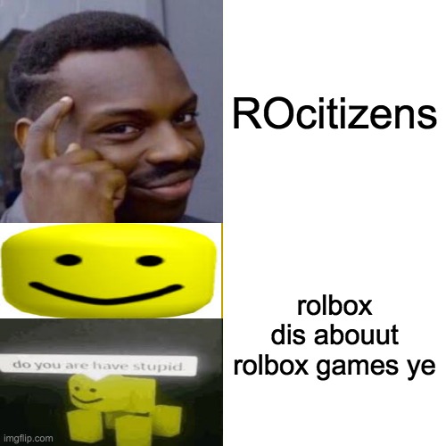 3ewde | ROcitizens; rolbox dis abouut rolbox games ye | image tagged in memes,drake hotline bling | made w/ Imgflip meme maker