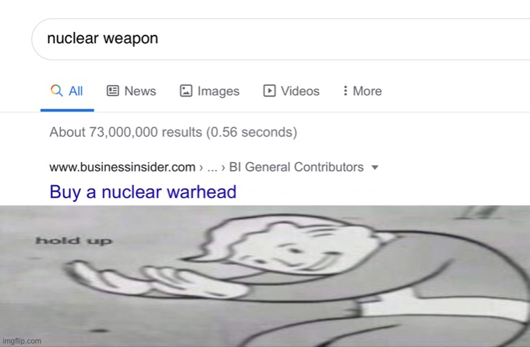 FR? | image tagged in hold up,nuke,funny,google search | made w/ Imgflip meme maker