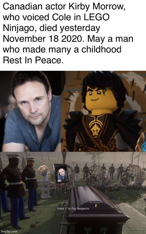 R.I.P Kirby Morrow | image tagged in memes,press f to pay respects,ninjago | made w/ Imgflip meme maker