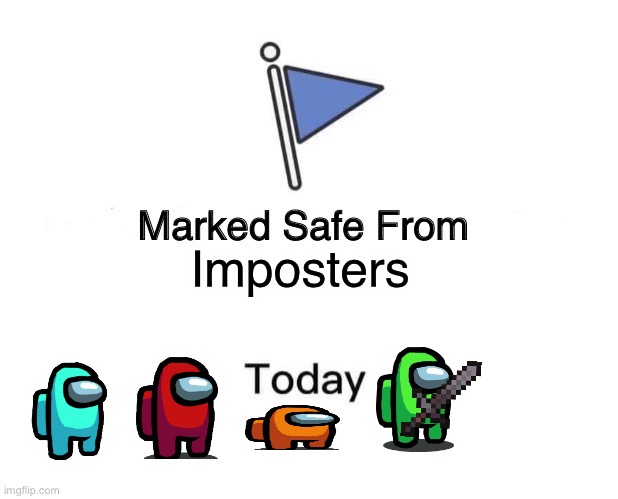 lime sus | Imposters | image tagged in memes,marked safe from | made w/ Imgflip meme maker