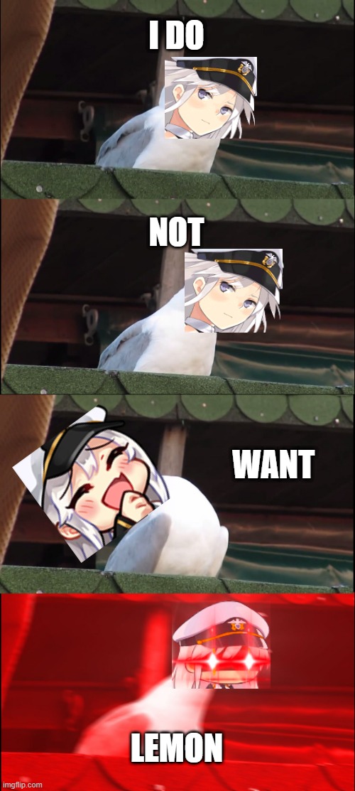 enterprise don't like lemon | I DO; NOT; WANT; LEMON | image tagged in memes,inhaling seagull,azur lane meme,funny | made w/ Imgflip meme maker