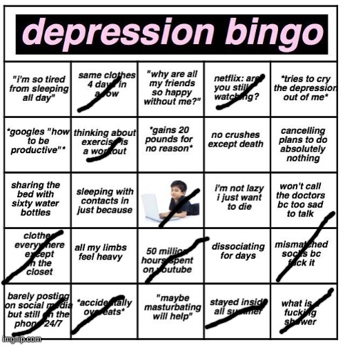 Depression bingo | image tagged in depression bingo | made w/ Imgflip meme maker