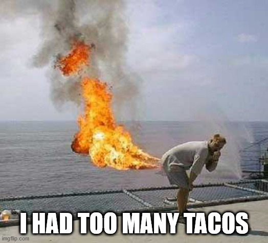 Darti Boy Meme | I HAD TOO MANY TACOS | image tagged in memes,darti boy | made w/ Imgflip meme maker