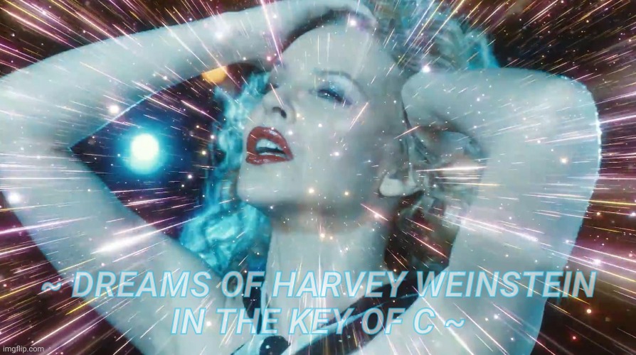 ~ DREAMS OF HARVEY WEINSTEIN     IN THE KEY OF C ~ | made w/ Imgflip meme maker