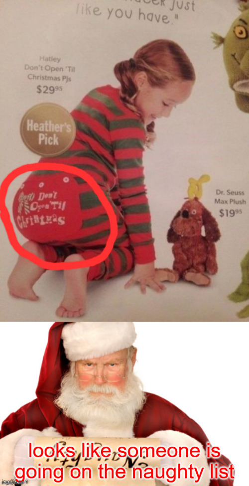 umm... is that normal? | image tagged in looks like someone is going on the naughty list | made w/ Imgflip meme maker