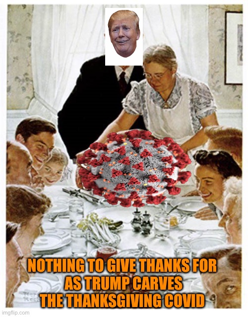 Nothing to give thanks for but uncontrollable Covid | NOTHING TO GIVE THANKS FOR 
AS TRUMP CARVES THE THANKSGIVING COVID | image tagged in donald trump,covid-19,thanksgiving,voter fraud,orange,loser | made w/ Imgflip meme maker