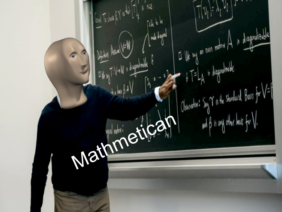 High Quality Mathmetican Blank Meme Template