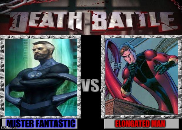 death battle | MISTER FANTASTIC; ELONGATED MAN | image tagged in death battle | made w/ Imgflip meme maker