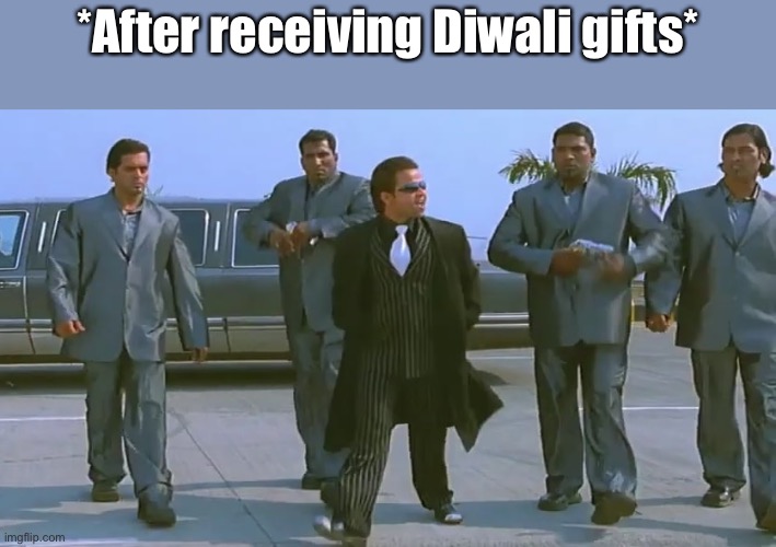 After receiving Diwali gifts | *After receiving Diwali gifts* | image tagged in rajpal yadav as don | made w/ Imgflip meme maker