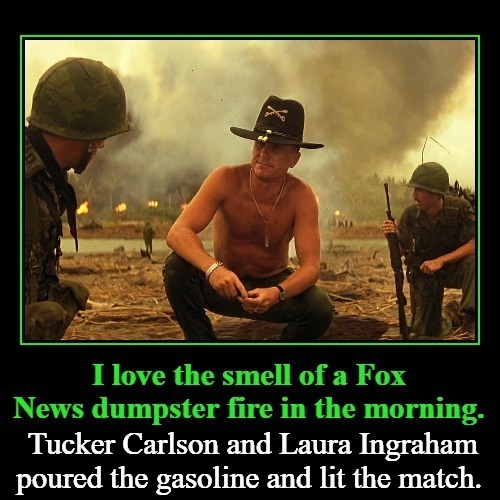 I love the smell of a Fox news dumpster fire in the morning. | image tagged in fox news suicide,faux news,dumpster fire,tucker carlson,laura ingraham,arson | made w/ Imgflip meme maker