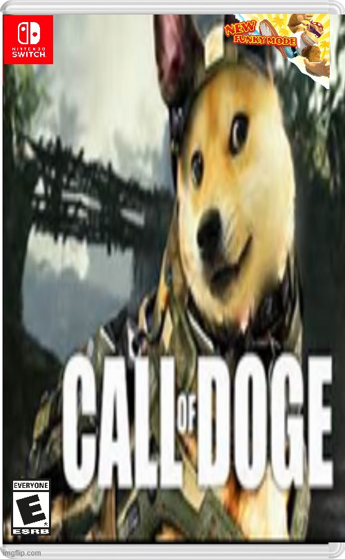 OnLY ON thE NiNTeNdO SwiTCh | image tagged in doge,dogs,call of duty | made w/ Imgflip meme maker