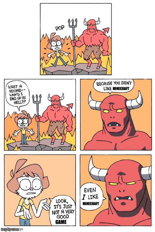 devil even i like |  MINECRAFT; MINECRAFT; GAME | image tagged in devil even i like | made w/ Imgflip meme maker