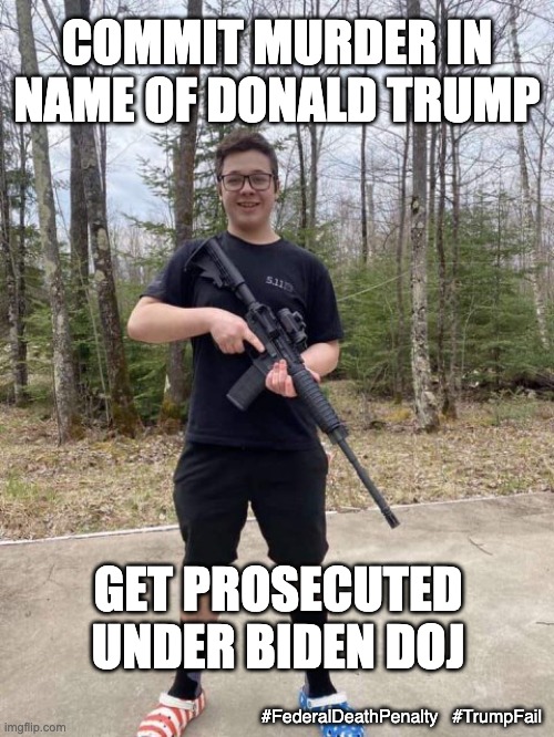 Just made bail, don't get used to being free | COMMIT MURDER IN NAME OF DONALD TRUMP; GET PROSECUTED UNDER BIDEN DOJ; #FederalDeathPenalty   #TrumpFail | image tagged in kyle rittenhouse,murder,murderer,justice,death penalty,trump | made w/ Imgflip meme maker