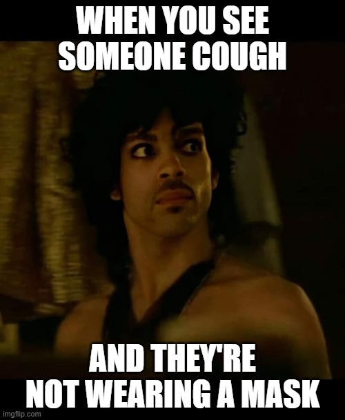 Oh HELL no! | WHEN YOU SEE SOMEONE COUGH; AND THEY'RE NOT WEARING A MASK | image tagged in coronavirus | made w/ Imgflip meme maker