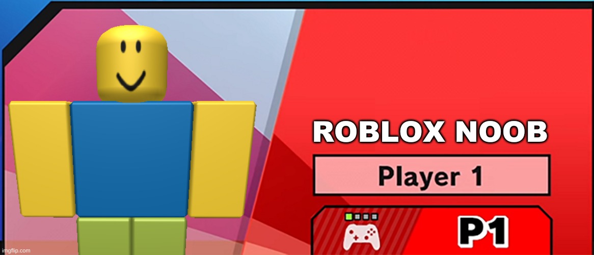 character select smash | ROBLOX NOOB | image tagged in character select smash | made w/ Imgflip meme maker