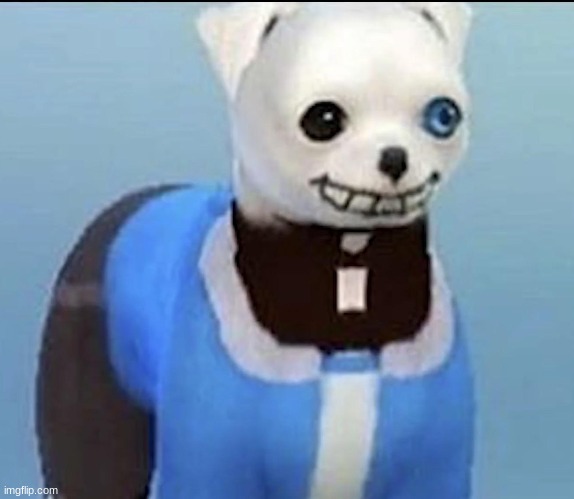 The Sims 4 sans dog isnt real, he cant hurt you.
Sims 4 sans dog: | made w/ Imgflip meme maker