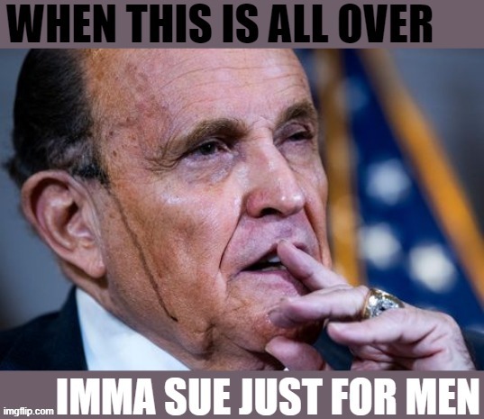 [Giuliani plots his next frivolous lawsuit] | image tagged in lawsuit,rudy giuliani,giuliani,election 2020,2020 elections,sweating bullets | made w/ Imgflip meme maker
