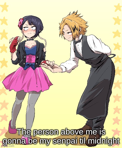The person above me is gonna be my senpai til midnight | made w/ Imgflip meme maker