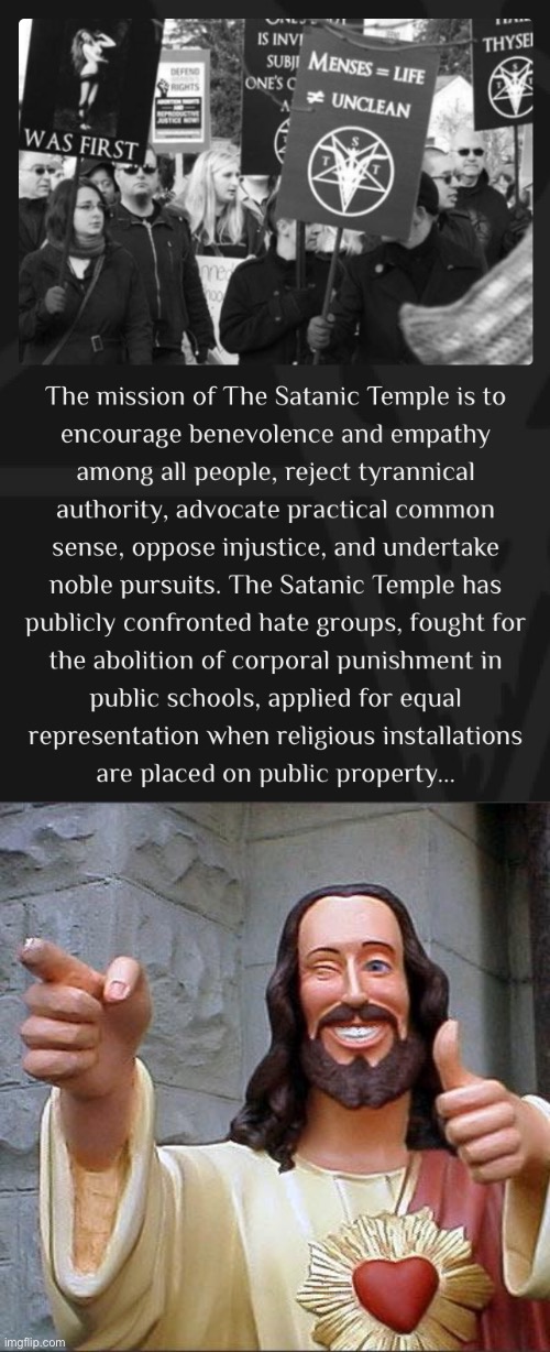 Why do most people associate Satan with "bad"? | image tagged in buddy christ,satanic,temple,satan,ignorance,anti-religion | made w/ Imgflip meme maker