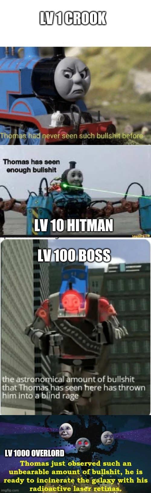 That's how mafia works | LV 1 CROOK; LV 10 HITMAN; LV 100 BOSS; LV 1000 OVERLORD | image tagged in thomas had never seen such bullshit before,thomas has seen enough bullshit,thomas the wither storm | made w/ Imgflip meme maker