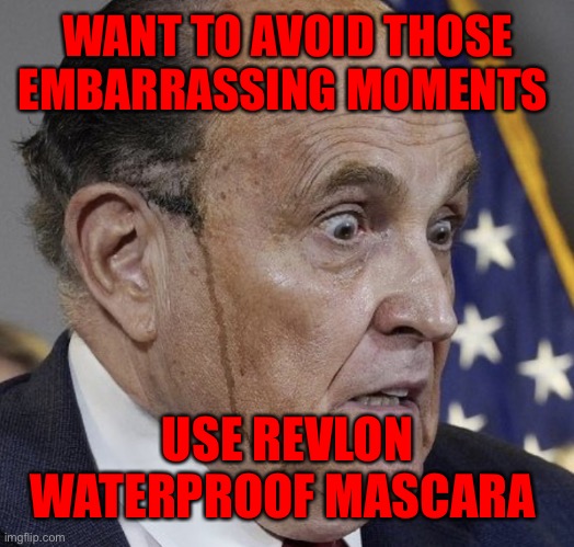 Grampire Ghouliani | WANT TO AVOID THOSE EMBARRASSING MOMENTS; USE REVLON WATERPROOF MASCARA | image tagged in grampire ghouliani | made w/ Imgflip meme maker