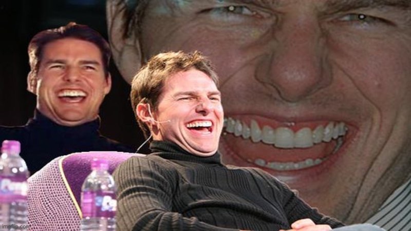 Laughing Tom Cruise | image tagged in laughing tom cruise | made w/ Imgflip meme maker
