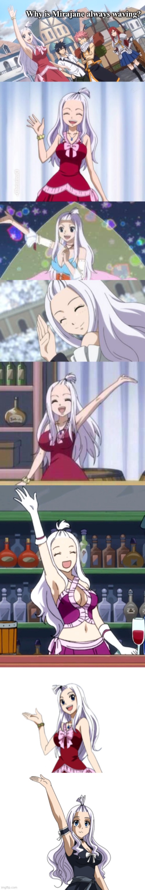 Mirajane waving | Why is Mirajane always waving? -ChristinaO | image tagged in fairy tail,fairy tail meme,fairy tail guild,mirajane,mirajane strauss,edolas | made w/ Imgflip meme maker