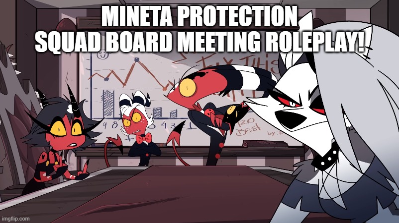 because yes | MINETA PROTECTION SQUAD BOARD MEETING ROLEPLAY! | image tagged in helluva boss meeting stare | made w/ Imgflip meme maker