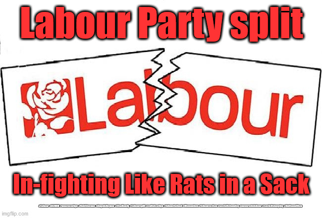 Labour party split | Labour Party split; In-fighting Like Rats in a Sack; #Labour #BLMUK #wearecorbyn #KeirStarmer #AngelaRayner #LisaNandy #Laboursplit #cultofcorbyn #labourisdead #Momentum #labourracism #socialistsunday #nevervotelabour #socialistanyday #Antisemitism | image tagged in keir starmer corbyn,labourisdead cultofcorbyn,anti semitism semite,momentum jon lansman,labour infighting | made w/ Imgflip meme maker