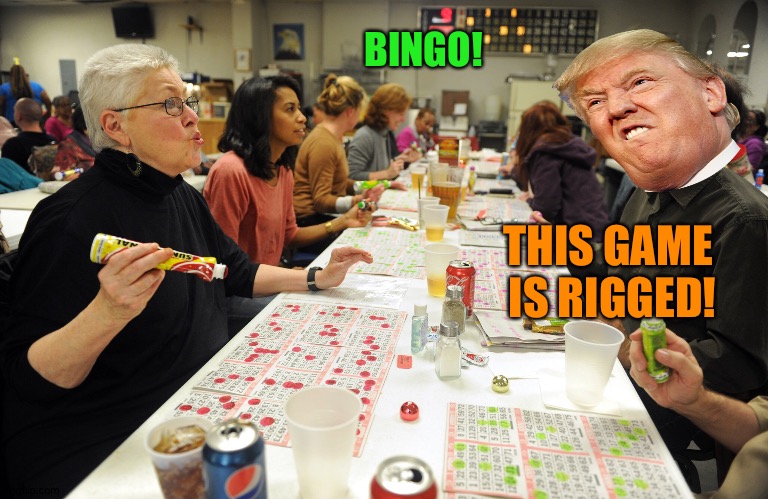 It's all rigged against me! | BINGO! THIS GAME 
IS RIGGED! | image tagged in trump bingo | made w/ Imgflip meme maker