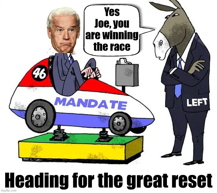 Time for a change Joe, yes it depends. | Yes Joe, you are winning the race; . Heading for the great reset | image tagged in joe biden,political humor | made w/ Imgflip meme maker