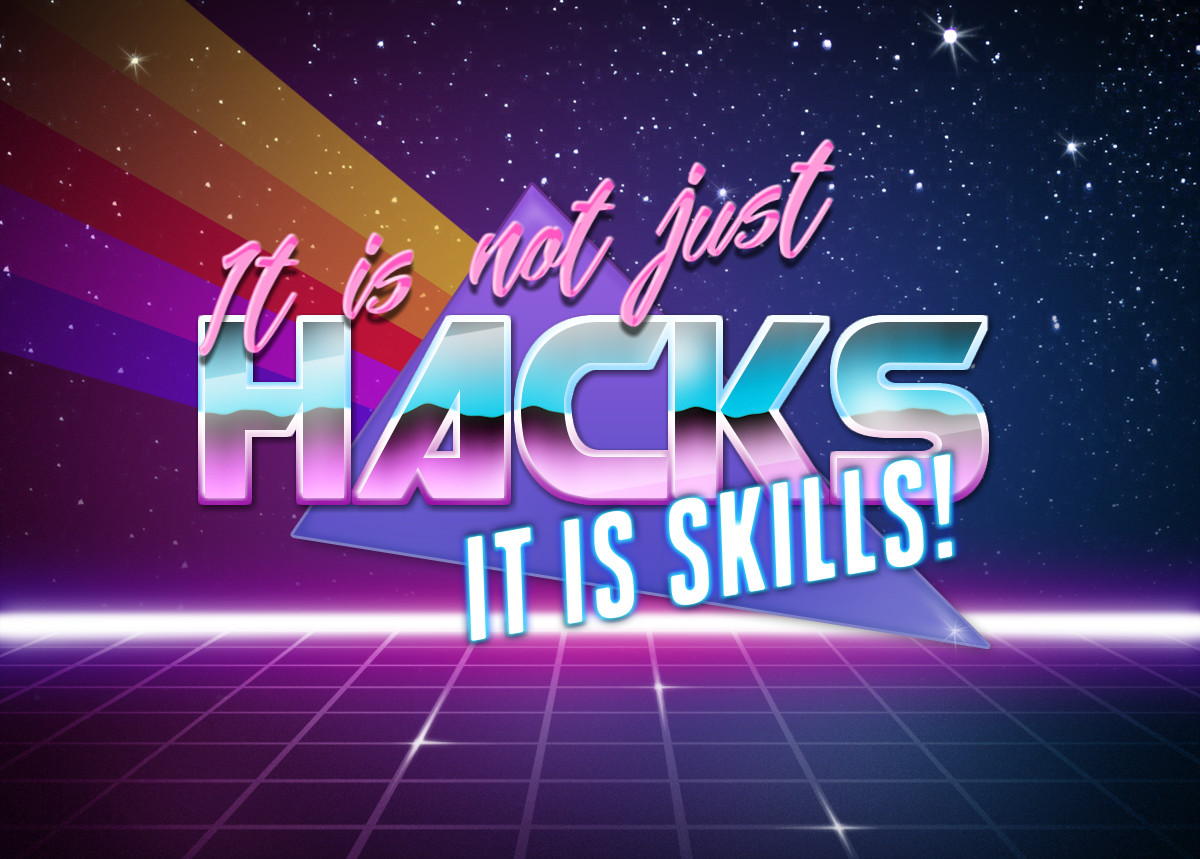 It is not just hacks, It is skills! Blank Meme Template