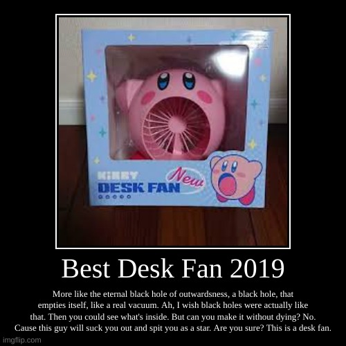 the best/worst desk fan 2019 | image tagged in funny,demotivationals | made w/ Imgflip demotivational maker
