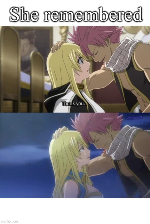 Future Lucy | She remembered; -ChristinaO | image tagged in future lucy,fairy tail,fairy tail meme,natsu fairytail,natsu,nalu | made w/ Imgflip meme maker