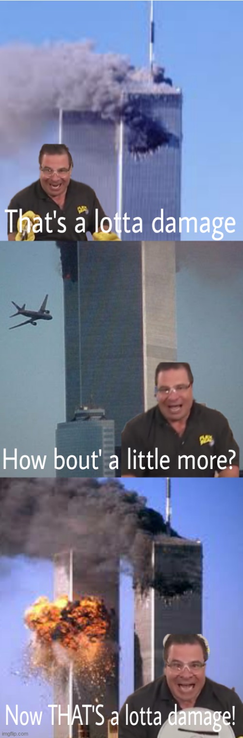 this is the best 9/11 meme | image tagged in 9/11,phil swift that's a lotta damage flex tape/seal | made w/ Imgflip meme maker