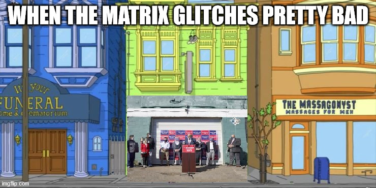 Alternative Facts | WHEN THE MATRIX GLITCHES PRETTY BAD | image tagged in bobs burgers,rudy giuliani,fantasy island,matrix,glitch,savage memes | made w/ Imgflip meme maker