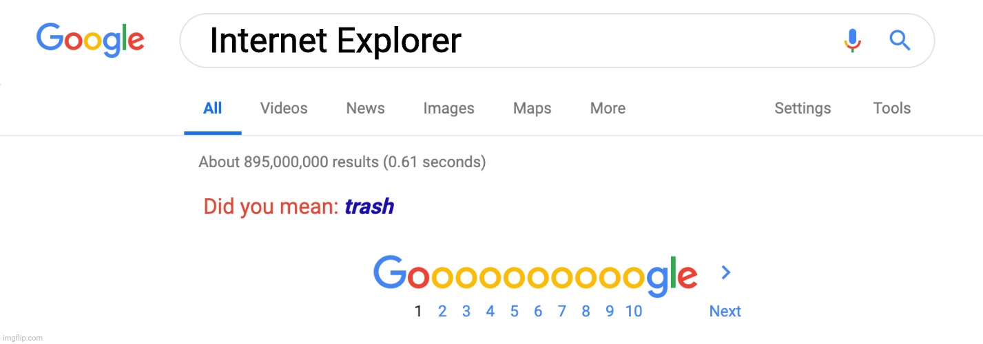 Google, don't be mean | Internet Explorer | image tagged in did you mean trash | made w/ Imgflip meme maker