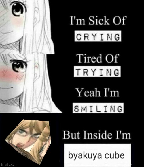 byakuya cube | image tagged in danganronpa | made w/ Imgflip meme maker