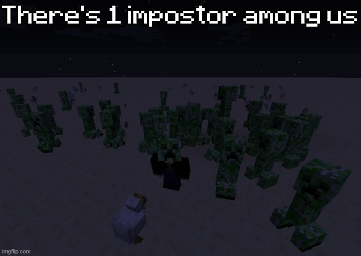 find... him | There's 1 impostor among us | image tagged in there's 1 impostor among us minecraft edition | made w/ Imgflip meme maker