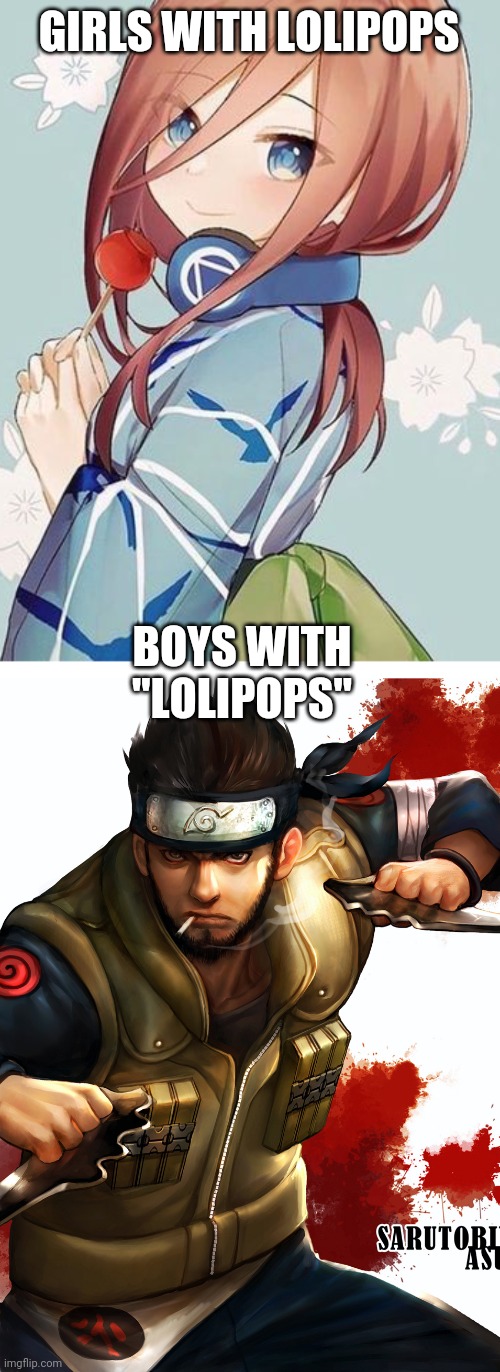 GIRLS WITH LOLIPOPS; BOYS WITH "LOLIPOPS" | image tagged in lolipops,anime,naruto | made w/ Imgflip meme maker